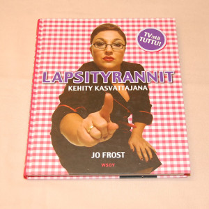 Jo Frost Lapsityrannit - kehity kasvattajana